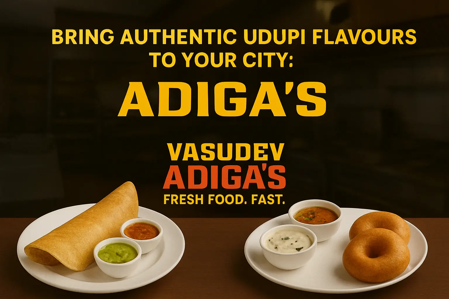 Bring Authentic Udupi Flavours to Your City: Adigas Franchise Details